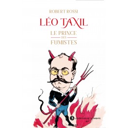 Léo Taxil, Le Prince des Fumistes