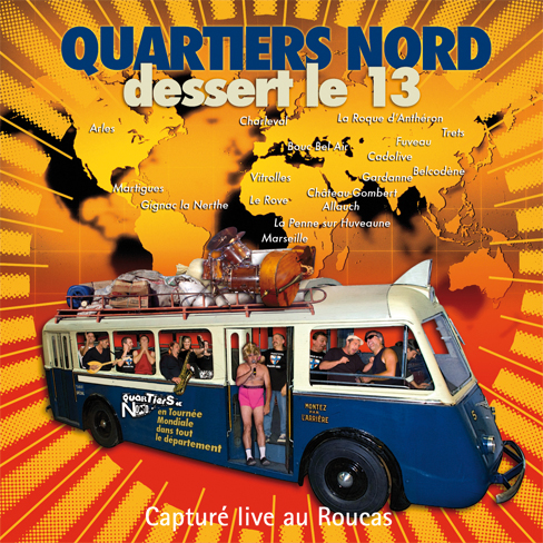 Quartiers Nord, Dessert le 13 (QN13, 2008)