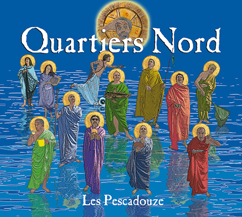 Quartiers Nord, Les Pescadouze (QN14, 2010)