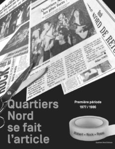 Quartiers Nord se fait l'article, première période 1977 / 1986