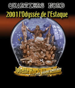 Quartiers Nord, spectacle 2001 l'Odyssée de l'Estaque (2001)