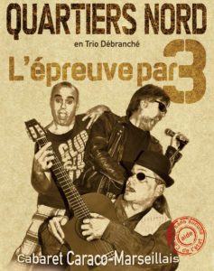 Quartiers Nord, spectacle L'Épreuve par 3 (2010)