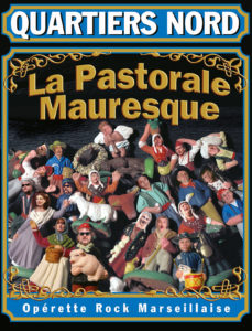 Quartiers Nord, spectacle La Pastorale Mauresque (2006)