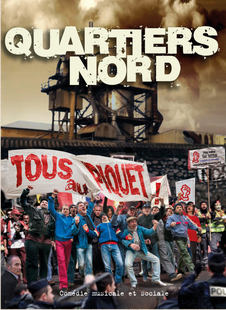 Quartiers Nord, spectacle Tous au piquet (2014)